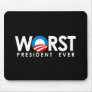Anti-Obama - Worst President Ever white Mouse Pad