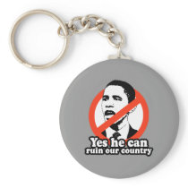 ANTI-OBAMA / YES HE CAN RUIN OUR COUNTRY KEYCHAINS