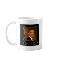 anti_obama_yes_he_did_demotivational_poster-p22819 mug