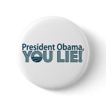 Anti-Obama You Lie! Pinback Buttons