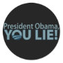 Anti-Obama You Lie! Round Sticker