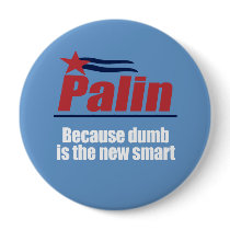 ANTI-PALIN - Because dumb is the new smart Button