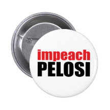 Anti-Pelosi: Impeach Pelosi Pinback Buttons