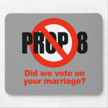 ANTI PROP 8 - Did we vote on your marriage? Mouse Mat