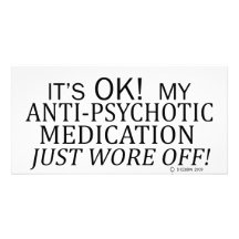 Anti-Psychotic Medication Custom Photo Card