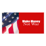 Anti-Republican - Make Money Not War Personalized Photo Card