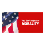 Anti-Republican - You can't legislate Morality Photo Card