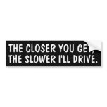 Anti-tailgater bumper sticker