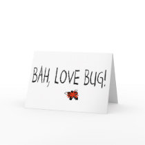 Anti-Valentine Card  Bah, Love Bug