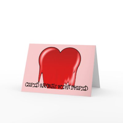 Anti-Valentine's Day: Cupid rhymes with stupid by egogenius