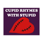 Anti-Valentine's Day: Cupid rhymes with stupid