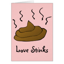 Anti-Valentines: Love is just a bunch of crap Greeting Card