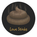 Anti-Valentines: Love is just a bunch of crap Round Stickers