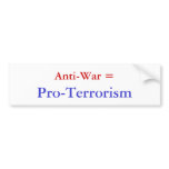 Anti-War =, Pro-Terrorism Bumper Sticker