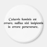 Any man can make a mistake; only a fool keeps.... magnet