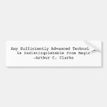 Any Sufficiently Advanced Technologyis Indistin... Bumper Sticker