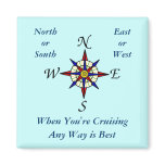 Any Way Cruising Magnet