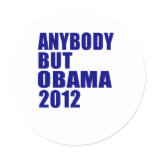 Anybody But Obama 2012 Round Sticker