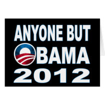 Anyone But Obama 2012 Greeting Cards