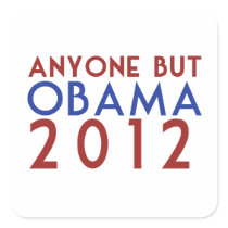 Anyone but Obama 2012