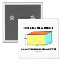 Appelez-juste moi parallélépipède cuboïde ou recta badge