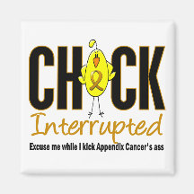 Appendix Cancer Chick Interrupted Refrigerator Magnet
