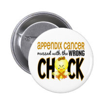 Appendix Cancer Messed With The Wrong Chick Pinback Button