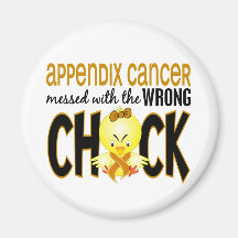 Appendix Cancer Messed With The Wrong Chick Refrigerator Magnet