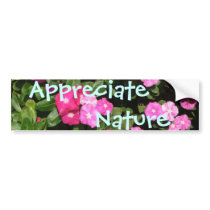 Appreciate Nature Bumper Stickers