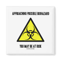 Approaching Possible Biohazard You May Be At Risk