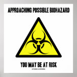 Approaching Possible Biohazard You May Be At Risk posters