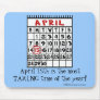 April 15 Most Taxing Tme of the Year! Mouse Pad