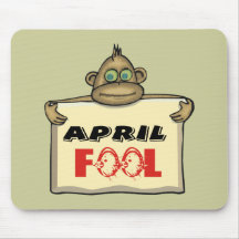 April Fool T-shirts and Gifts Mouse Pad