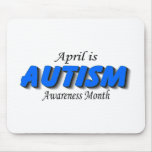 April Is Autism Awareness Month (Blue) Mouse Mat