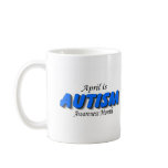 April Is Autism Awareness Month (Blue) Coffee Mug