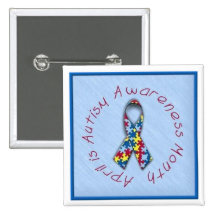 "April Is Autism Awareness Month" Pinback Buttons