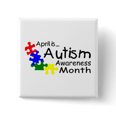 April Is Autism Awareness Month (PP Pinback Buttons by CelebrationZazzle