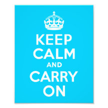 Aqua Blue Keep Calm and Carry On Photo Print