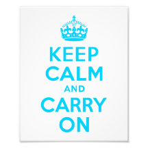 Aqua Blue Keep Calm and Carry On Photographic Print