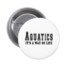 Aquatics It's way of life Buttons