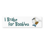 AR- I Brake for Boobies Bumper Sticker