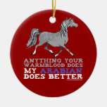 Arabians Do It Better Ornaments