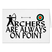 Archers Are Always On Point Greeting Cards