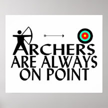 Archers Are Always On Point Poster