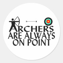Archers Are Always On Point Stickers