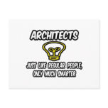 Architects...Regular People, Only Smarter