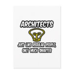 Architects...Regular People, Only Smarter