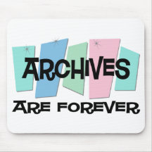 Archives Are Forever Mouse Mats
