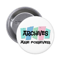 Archives Are Forever Pins