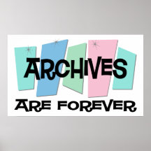 Archives Are Forever Posters